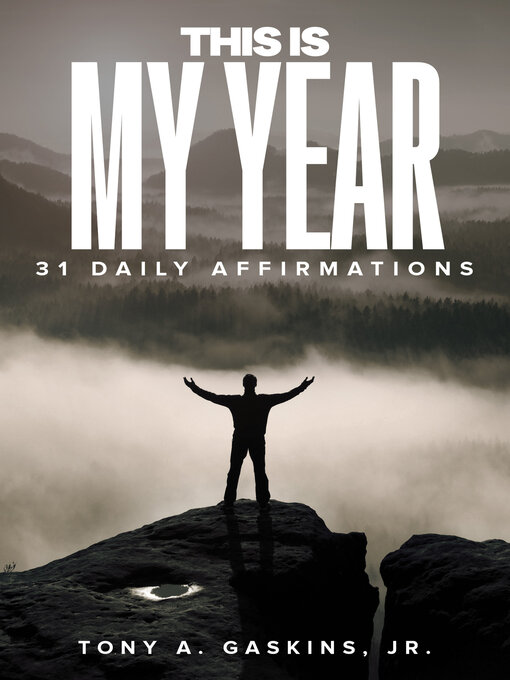 Title details for This Is My Year: 31 Daily Affirmations by Tony A Gaskins Jr. - Wait list